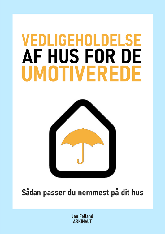 E-bog: Vedligeholdelse af hus for de umotiverede (46 sider A5 PDF)