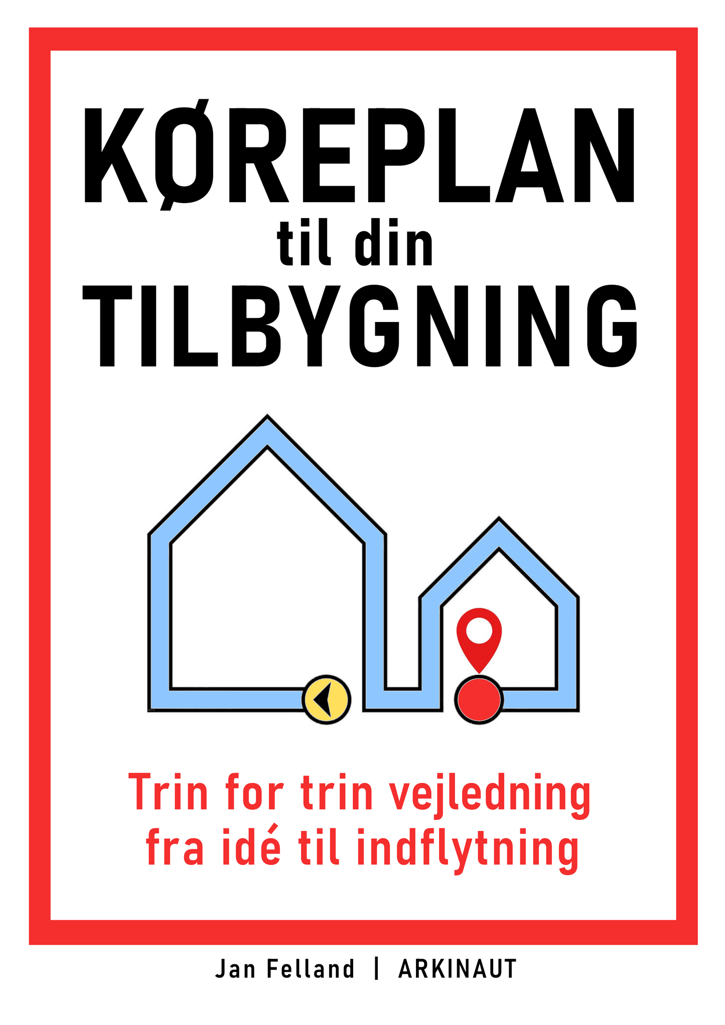 E-bog: Køreplan til din tilbygning