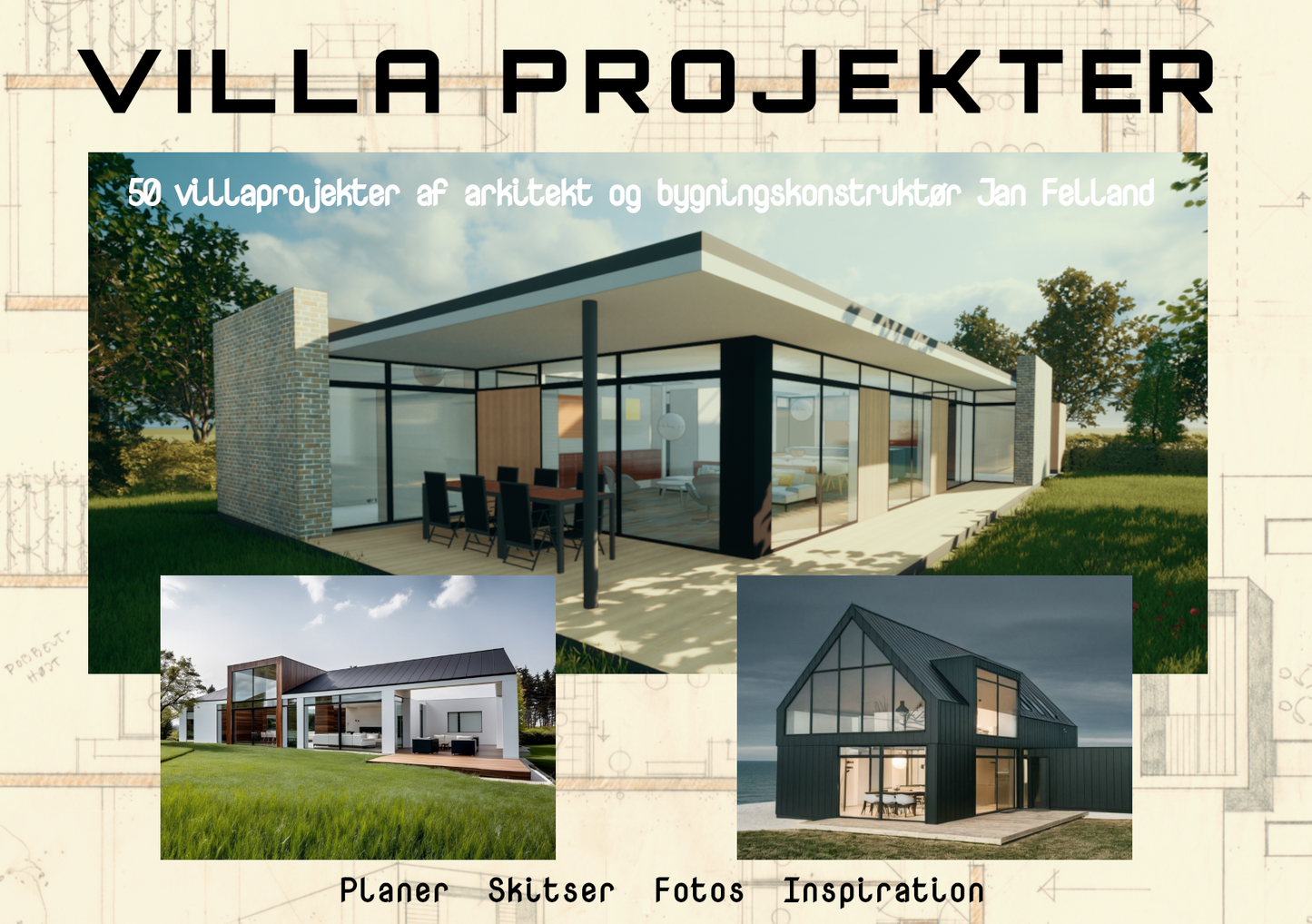 E-bog: VILLA PROJEKTER - 50+ villaprojekter fra arkitekt og konstruktør Jan Felland