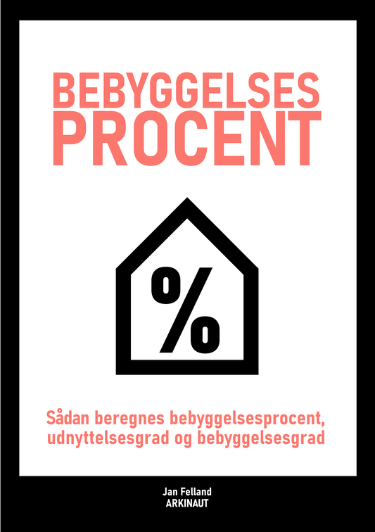 E-bog: Bebyggelsesprocent (50 sider A5 PDF)